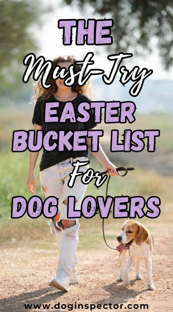 image showing woman with a dog and text saying must try easter bucket list for dog lovers